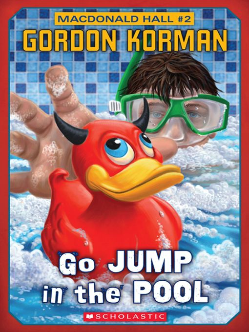 Title details for Go Jump in the Pool by Gordon Korman - Wait list